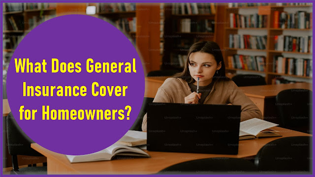 Best General Insurance Cover for Homeowners